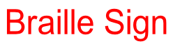 Braille Sign Shop 
